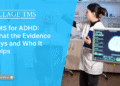 TMS for ADHD: What the Evidence Says and Who It Helps